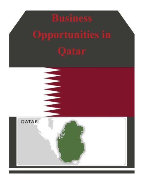 Business Opportunities in Qatar - U.s. Department of Commerce - Kirjat - CreateSpace Independent Publishing Platf - 9781502324276 - keskiviikko 10. syyskuuta 2014