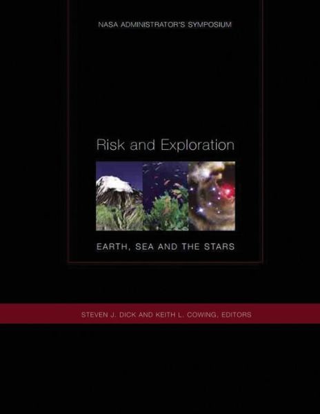 Cover for National Aerotnautics an Administration · Risk and Exploration: Earth, Sea and the Stars (Paperback Book) (2014)