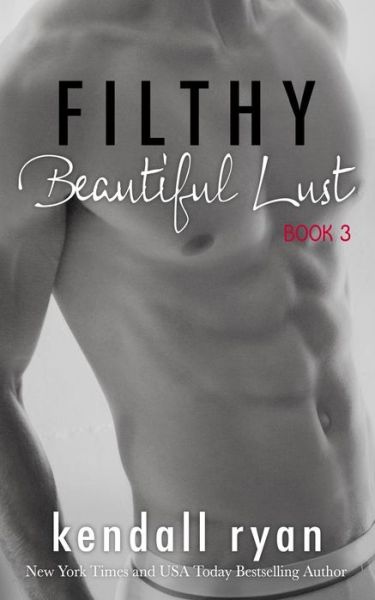 Cover for Kendall Ryan · Filthy Beautiful Lust (Paperback Book) (2014)