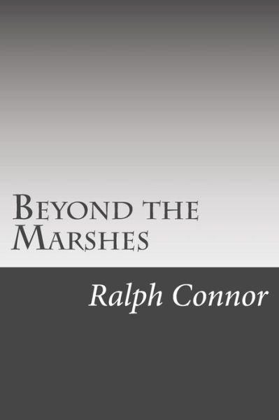 Cover for Ralph Connor · Beyond the Marshes (Paperback Book) (2014)