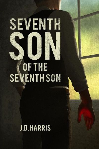 Cover for Mr J D Harris · Seventh Son of the Seventh Son (Paperback Book) (2015)