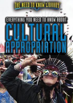 Cover for Lisa A Crayton · Everything You Need to Know about Cultural Appropriation (Paperback Bog) (2018)