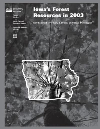 Iowa's Forest Resources in 2003 - United States Department of Agriculture - Boeken - Createspace - 9781508517276 - 26 juni 2015