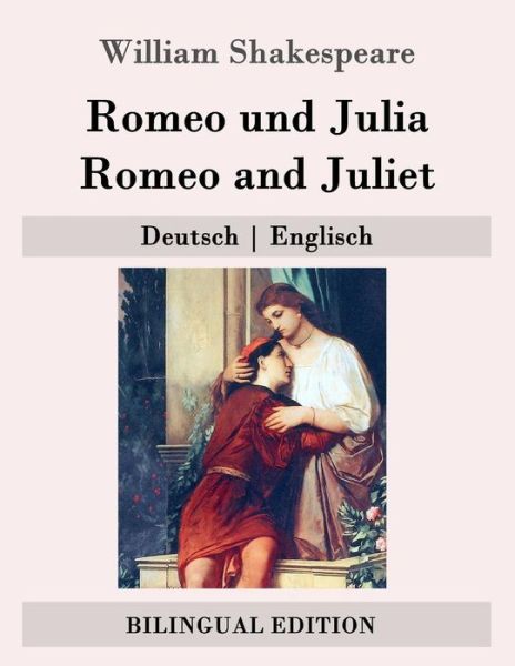 Cover for William Shakespeare · Romeo Und Julia / Romeo and Juliet: Deutsch - Englisch (Taschenbuch) (2015)