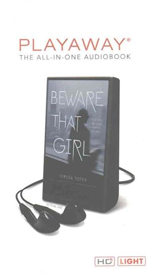 Cover for Teresa Toten · Beware That Girl (N/A) (2016)