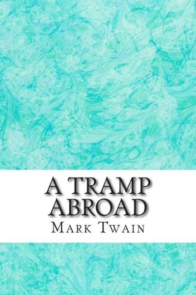 Cover for Mark Twain · A Tramp Abroad: (Mark Twain Classics Collection) (Paperback Bog) (2015)
