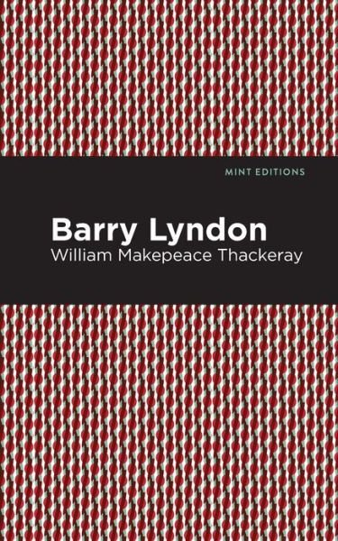 Cover for William Makepeace Thackeray · Barry Lyndon - Mint Editions (Pocketbok) (2021)