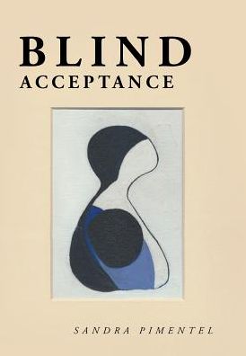 Cover for Sandra Pimentel · Blind Acceptance (Hardcover Book) (2016)