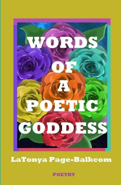 Cover for LaTonya Page-Balkcom · Words Of A Poetic Goddess (Paperback Book) (2015)