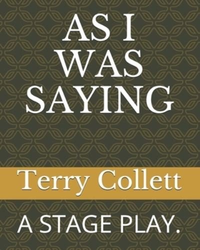 Cover for Terry Collett · As I Was Saying (Paperback Bog) (2017)