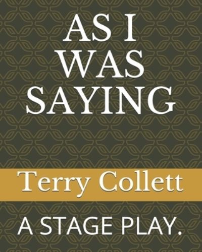 Cover for Terry Collett · As I Was Saying (Paperback Bog) (2017)