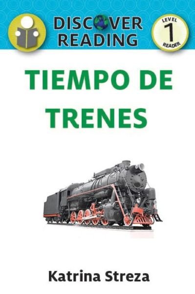 Cover for Katrina Streza · Tiempo de trenes (Paperback Book) (2018)