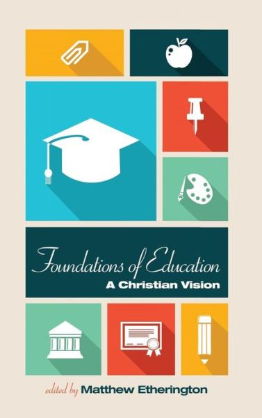 Cover for Edwin J Boyce · Foundations of Education (Hardcover Book) (2014)