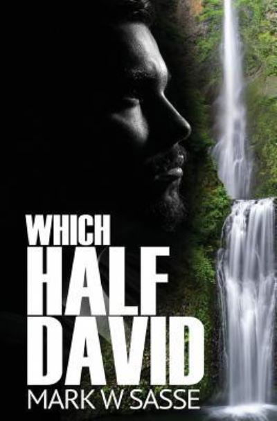 Cover for Mark W Sasse · Which Half David (Paperback Book) (2016)