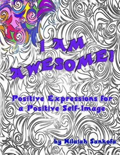 Cover for Nilajah Sankofa · I Am Awesome! (Paperback Book) (2016)