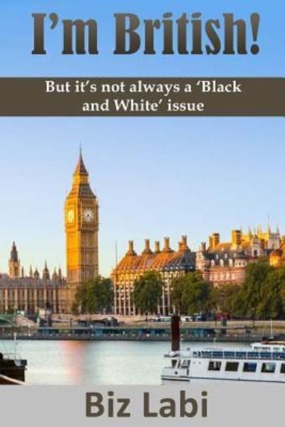 Cover for Biz Labi · I'm British! (Paperback Book) (2016)