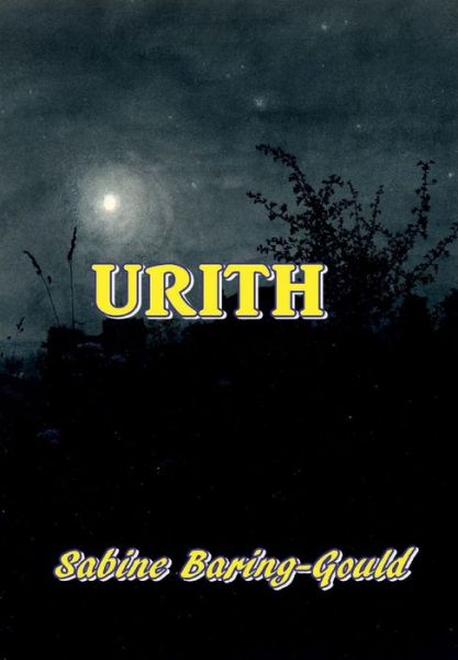 Cover for Sabine Baring-Gould · Urith (Hardcover Book) (2017)