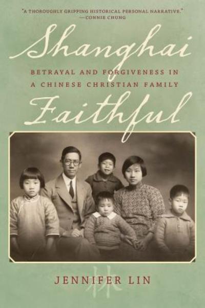 Cover for Jennifer Lin · Shanghai Faithful: Betrayal and Forgiveness in a Chinese Christian Family (Paperback Book) (2018)