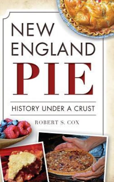 Cover for Robert S Cox · New England Pie (Hardcover Book) (2015)