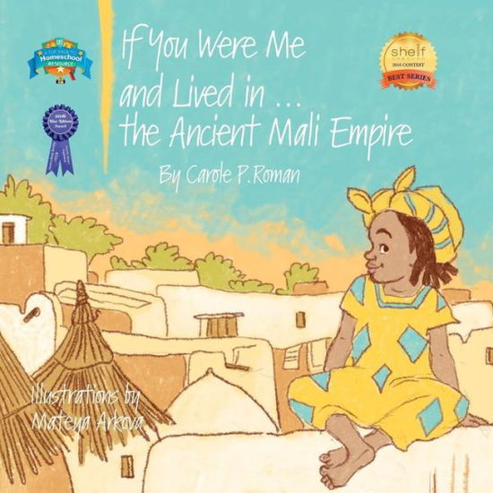 Cover for Carole P. Roman · If You Were Me and Lived in...the Ancient Mali Empire An Introduction to Civilizations Throughout Time (Pocketbok) (2016)