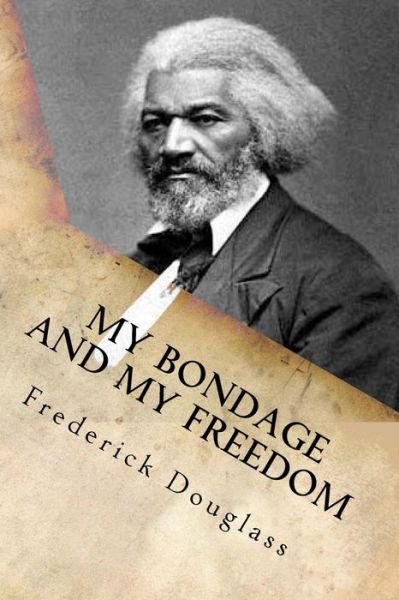 Cover for Frederick Douglass · My Bondage and my Freedom (Pocketbok) (2016)