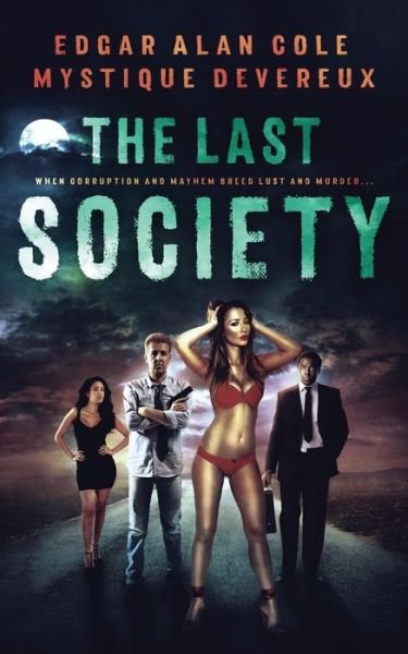Cover for Edgar Alan Cole · The Last Society (Pocketbok) (2016)