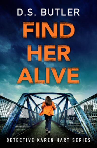 Cover for D. S. Butler · Find Her Alive - Detective Karen Hart (Paperback Book) (2023)