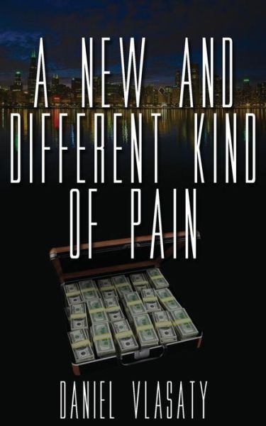 Cover for Daniel Vlasaty · A New and Different Kind of Pain (Paperback Book) (2017)