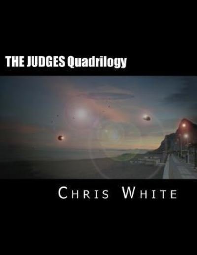 Cover for Chris White · THE JUDGES Quadrilogy (Paperback Bog) (2018)