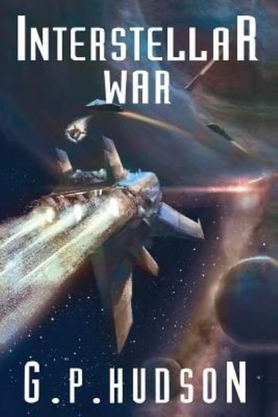 Cover for G P Hudson · Interstellar War (Paperback Book) (2017)