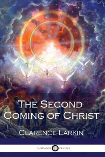 Cover for Clarence Larkin · The Second Coming of Christ (Paperback Book) (2017)