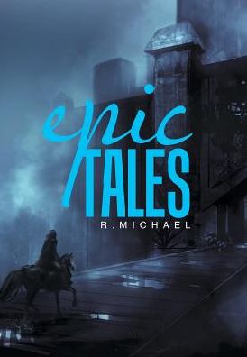 Cover for R Michael · Epic Tales (Hardcover Book) (2017)