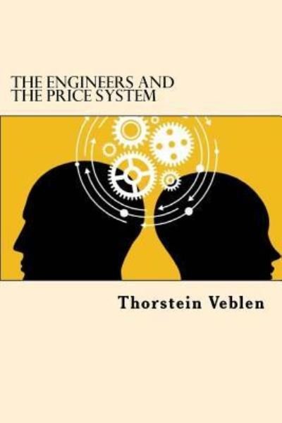 Cover for Thorstein Veblen · The Engineers And The Price System (Paperback Bog) (2017)
