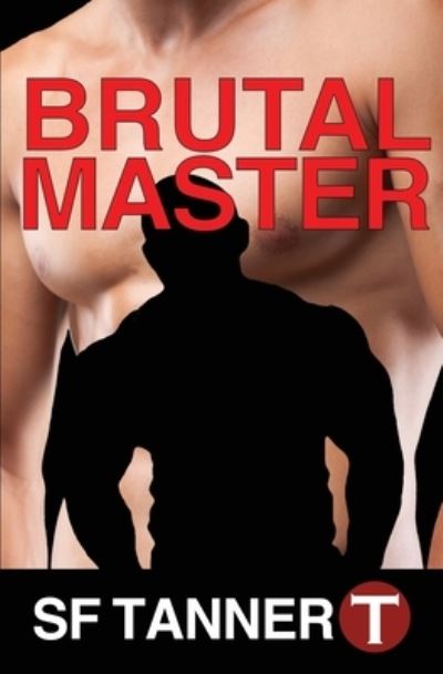 Cover for S F Tanner · Brutal Master (Paperback Book) (2017)