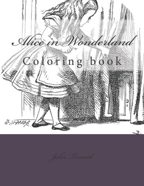 Alice in Wonderland - John Tenniel - Kirjat - Createspace Independent Publishing Platf - 9781546489276 - lauantai 6. toukokuuta 2017