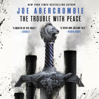 The Trouble with Peace Lib/E - Joe Abercrombie - Musiikki - Orbit - 9781549107276 - tiistai 15. syyskuuta 2020