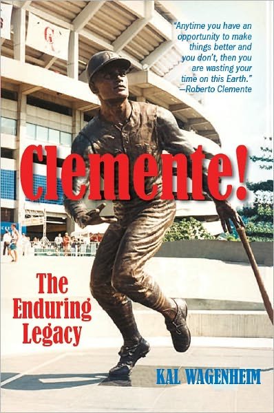 Cover for Kal Wagenheim · Clemente!: The Enduring Legacy (Paperback Book) [3rd Markus Wiener P Ed. edition] (2011)