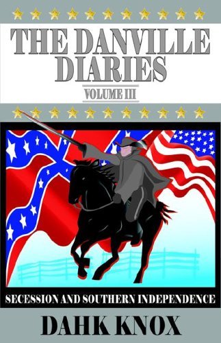 Cover for Dahk B. Knox · The Danville Diaries Volume Three (Paperback Book) (2005)