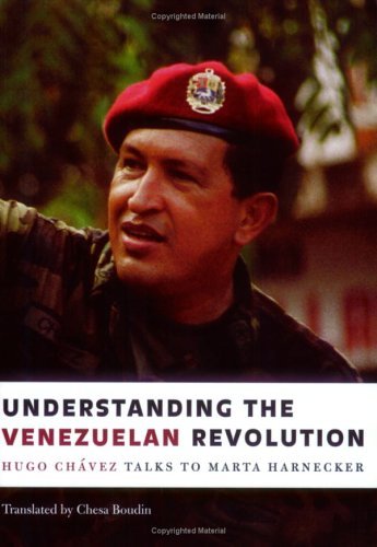 Understanding the Venezuelan Revolution: Hugo Chavez Talks to Marta Harnecker - Chesa Boudin - Books - Monthly Review Press - 9781583671276 - November 1, 2005
