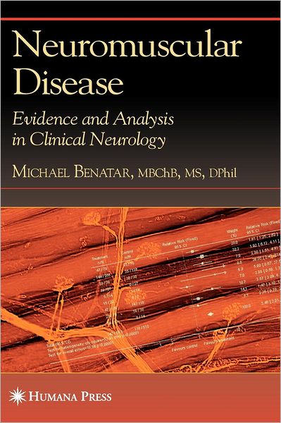 Cover for Michael Benatar · Neuromuscular Disease: Evidence and Analysis in Clinical Neurology (Hardcover Book) [2006 edition] (2006)