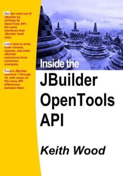 Cover for Keith Wood · Inside the JBuilder OpenTools API (Paperback Book) (2004)