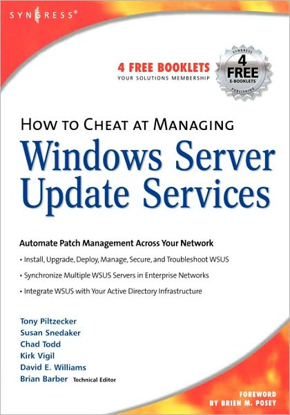 How to Cheat at Managing Windows Server Update Services - How to Cheat - Barber, B. (Senior Technology Consultant with Sierra Systems Consultants Inc., Canada.) - Books - Syngress Media,U.S. - 9781597490276 - December 12, 2005