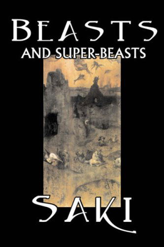 Beasts and Super-beasts - H. H. Munro - Książki - Aegypan - 9781598183276 - 1 grudnia 2006