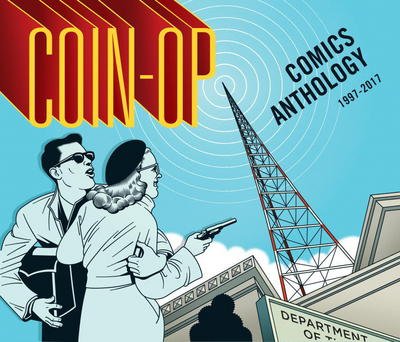 Coin-Op Comics Anthology: 1997-2017 - Maria Hoey - Libros - Top Shelf Productions - 9781603094276 - 19 de junio de 2018