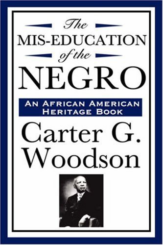 Cover for Carter G. Woodson · The Mis-education of the Negro (An African American Heritage Book) (Hardcover bog) (2008)