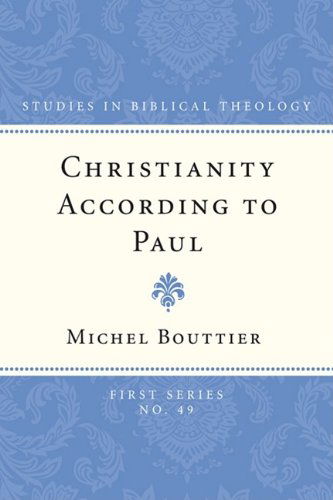 Cover for Michel Bouttier · Christianity According to Paul: (Studies in Biblical Theology, First) (Paperback Book) (2009)