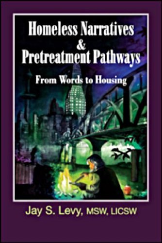 Cover for Jay S. Levy · Homeless Narratives &amp; Pretreatment Pathways: from Words to Housing (New Horizons in Therapy) (Innbunden bok) (2010)