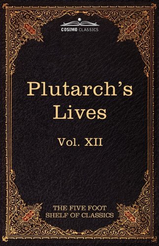 Cover for Plutarch · Plutarch's Lives: the Five Foot Shelf of Classics, Vol. Xii (In 51 Volumes) (Paperback Bog) (2010)