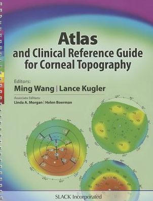 Cover for Wang, Ming, M.D., Ph.D. · Atlas and Clinical Reference Guide for Corneal Topography (Paperback Book) (2013)