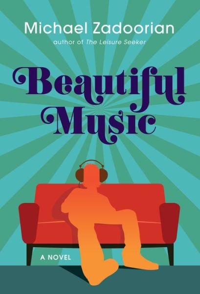 Cover for Michael Zadoorian · Beautiful Music (Taschenbuch) (2018)